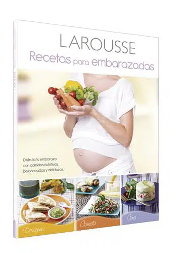 Recetas para embarazadas ⋆ Larousse Cocina