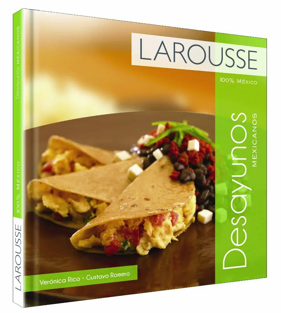 Desayunos mexicanos ⋆ Larousse Cocina