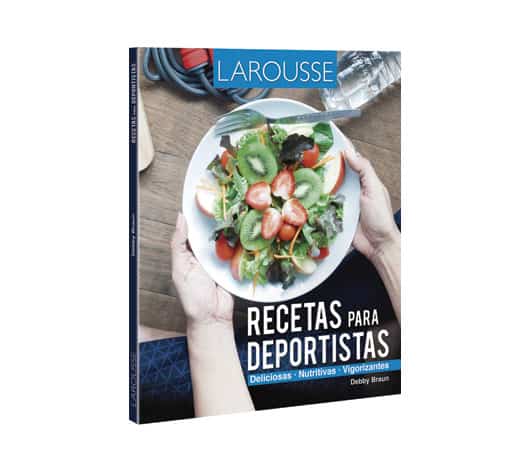 Sigue los consejos del libro Recetas para deportistas el cual puedes conseguir en El Librero. Fuente: Archivo fotográfico de Larousse Cocina.