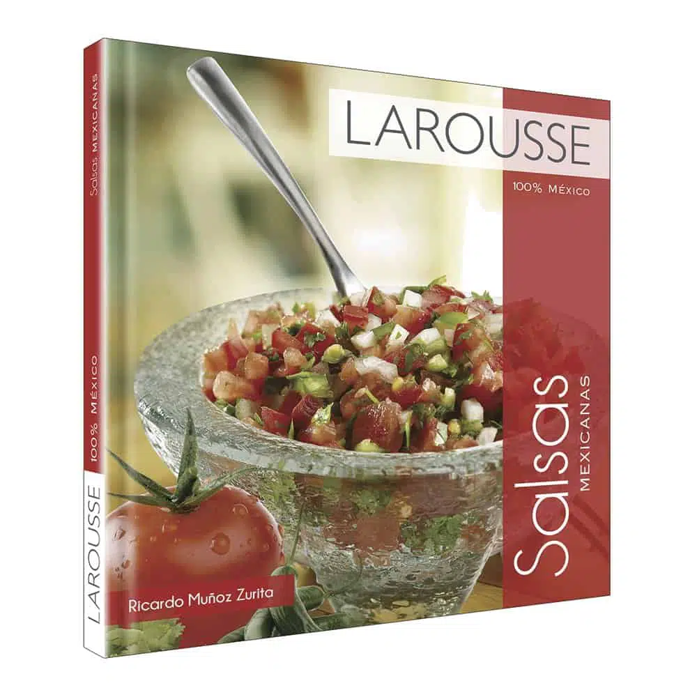 Salsas mexicanas de Ricardo Muñoz Zurita ⋆ Libros de Larousse Cocina